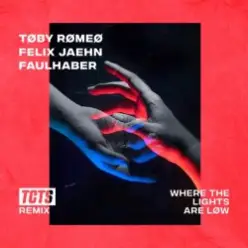 Toby Romeo & Felix Jaehn feat. Faulhaber - Where The Lights Are Low (Mike Williams Remix)