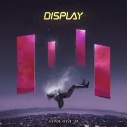 Display — Never Give Up