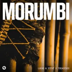Lucas & Steve & Tocadisco — Morumbi (Extended Mix)