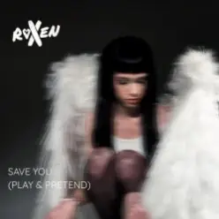 Roxen — Save You (Play & Pretend)