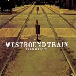 Westbound Train — Seven Ways to Sunday