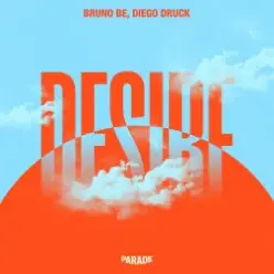 Bruno Be & Diego Druck — Desire