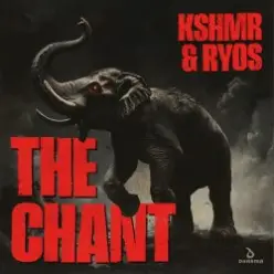 KSHMR & Ryos — The Chant