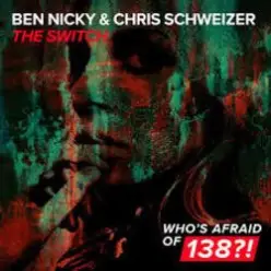 Ben Nicky & Chris Schweizer - The Switch
