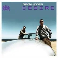 Blank & Jones — Desire (Silverblue rmx)
