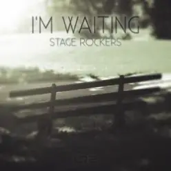 Stage Rockers — I'm Waiting