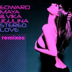 Edward Maya & Vika Jigulina — Stereo Love (Vincent Remix)
