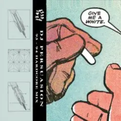 DJ PERSUASION — Hardcore Mix I