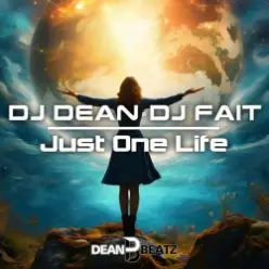 DJ Dean & DJ Fait — Just One Life (Original Mix)