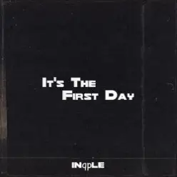 inqple — It's The First Day