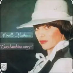 Mireille Mathieu — Ciao, Bambino, Sorry