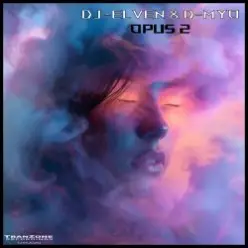 DJ-Elven & D-Myo — Opus 2 (Extended Mix)