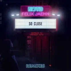 NOTD & Felix Jaehn feat. Captain Cuts & Georgia Ku — So Close (Dwilly Remix)