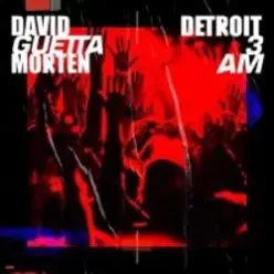 David Guetta & Morten — Detroit 3 AM (Extended Mix)