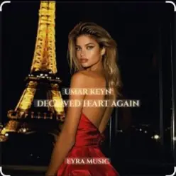 Umar Keyn - Deceived Heart Again