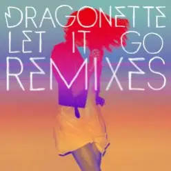 Dragonette — Let it Go