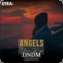 DNDM feat. Davvi & Umar Keyn — Angels