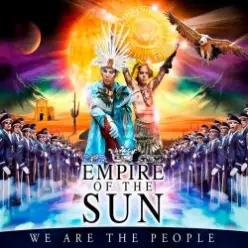 Empire Of The Sun — We Are The People