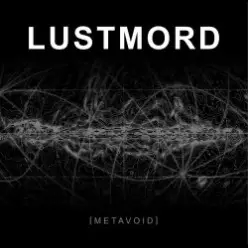 Lustmord - Blood Deep In Dread