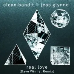 Clean Bandit & Jess Glynne - Real Love (Dave Winnel Remix)