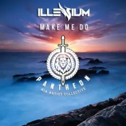 ILLENIUM — Make Me Do