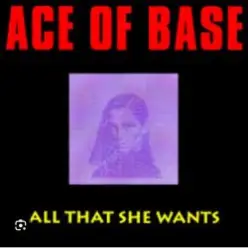 Ace of Base — All That She Wants