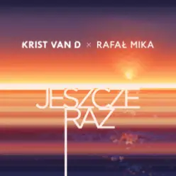 Krist Van D & Rafał Mika — Jeszcze raz