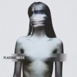 Placebo feat. Alison Mosshart — Meds