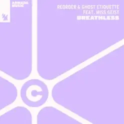 ReOrder & Ghost Etiquette feat. Miss Geist — Breathless