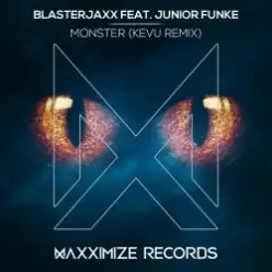 BlasterJaxx, Junior Funke — Monster (KEVU Remix)