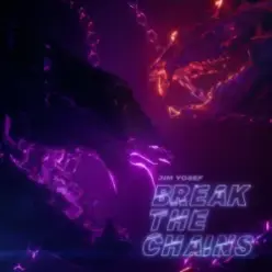 Jim Yosef - Break the Chains
