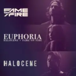 Halocene & Fame On Fire — Euphoria