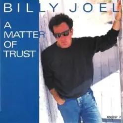 Billy Joel — A Matter Of Trust