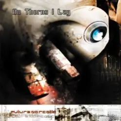 On thorns I lay — Fear And Love