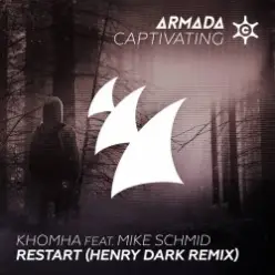 KhoMha feat. Mike Schmid — Restart (Henry Dark Remix)