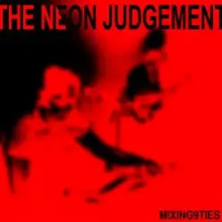The Neon Judgement — I Must Be On My Own