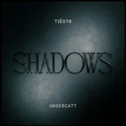 Tiesto & Undercatt — Shadows