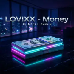LOVIXX — Money (Dj M1ron Remix)