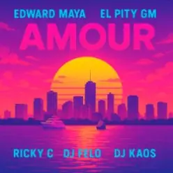 Edward Maya & El Pity GM & RICKY C — AMOUR (feat. DJ Felo & DJ Kaos)