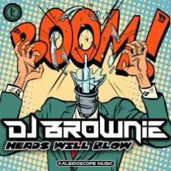 DJ Brownie - Heads Will Blow