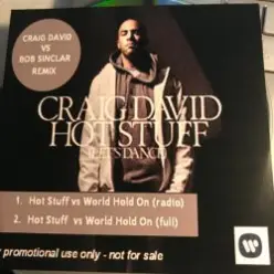 Craig David Vs Bob Sinclar — Hot Stuff World Hold On (Radio Edit)