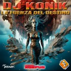 DJ Konik - La Fuerza Del Destino (Original Mix)