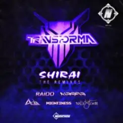 Transforma - Shirai (Raido Remix)