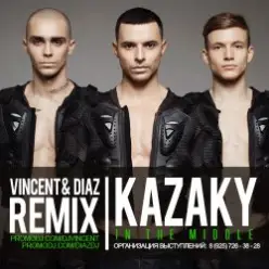 Kazaky — In The Middle (Vincent & Diaz Remix)