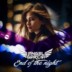 Angel Garcia DJ — End Of The Night