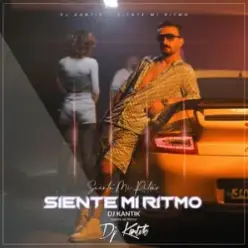 DJ Kantik — Siente Mi Ritmo
