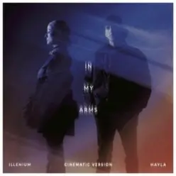 ILLENIUM & HAYLA — In My Arms (Cinematic Version)