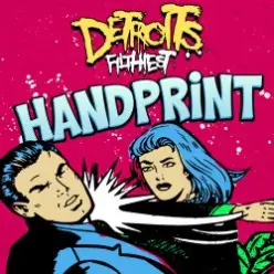 Detroit's Filthiest — Handprint