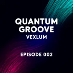 Vexlum — Quantum Groove 002