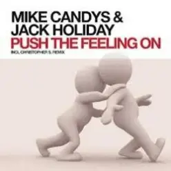 Mike Candys & Jack Holiday — Push the Feeling On